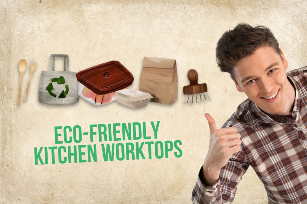 Eco-Friendly Kitchen Worktops